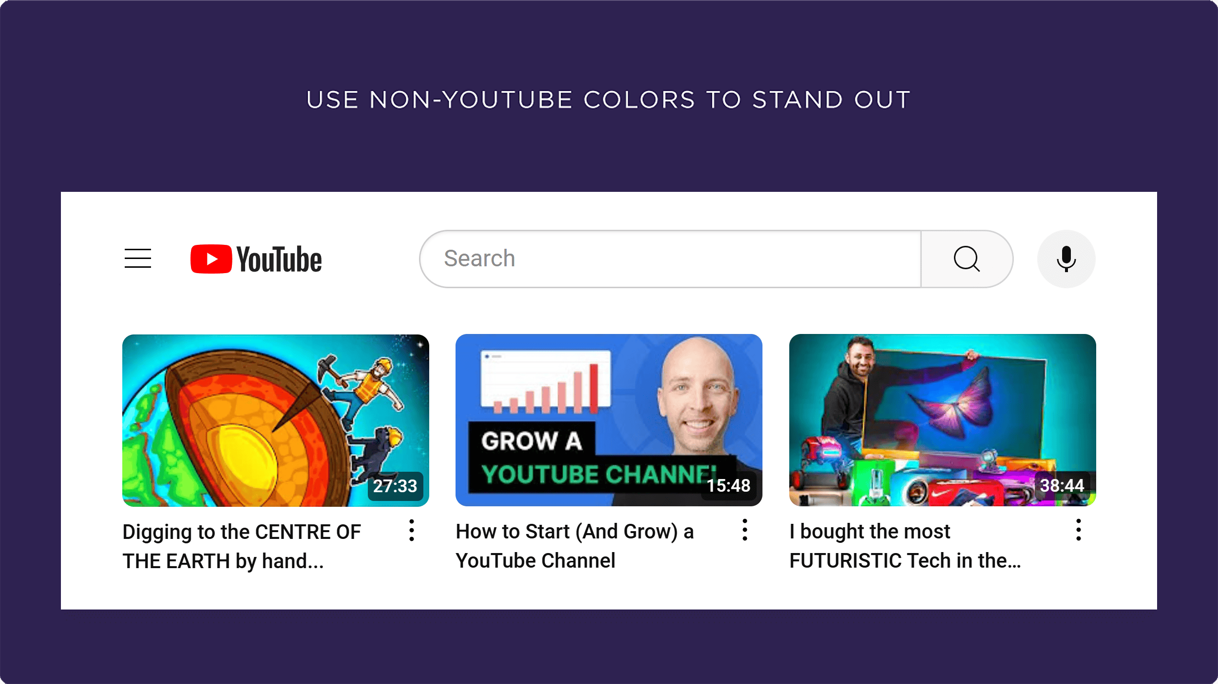 Use non-YouTube colors to stand out